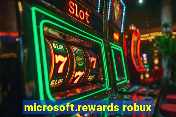 microsoft.rewards robux